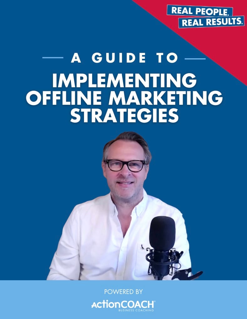 A Guide to: Implementing Offline Marketing Strategies