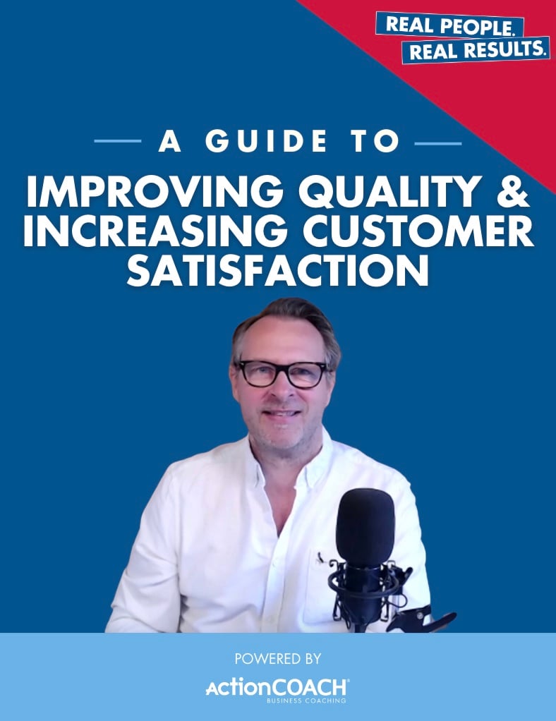 A Guide to: Improving Quality & Increasing Customer Satisfaction