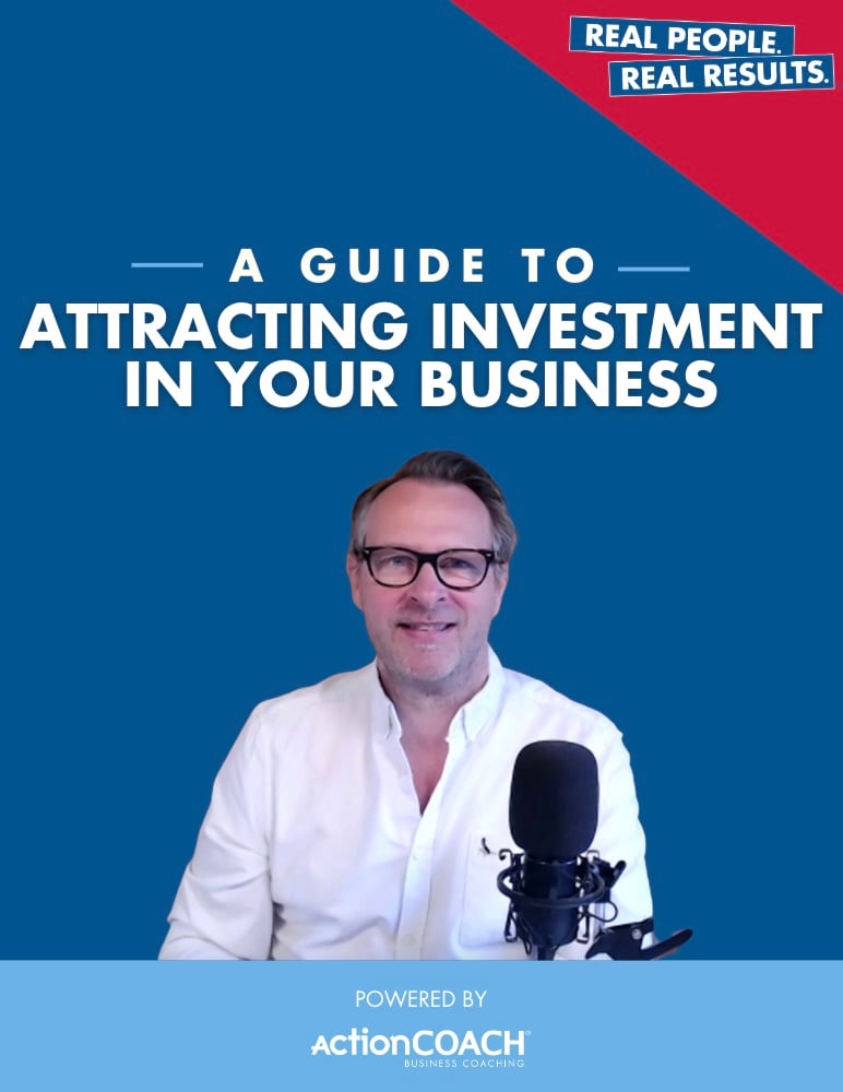 A Guide to: Attracting Investment in Your Business