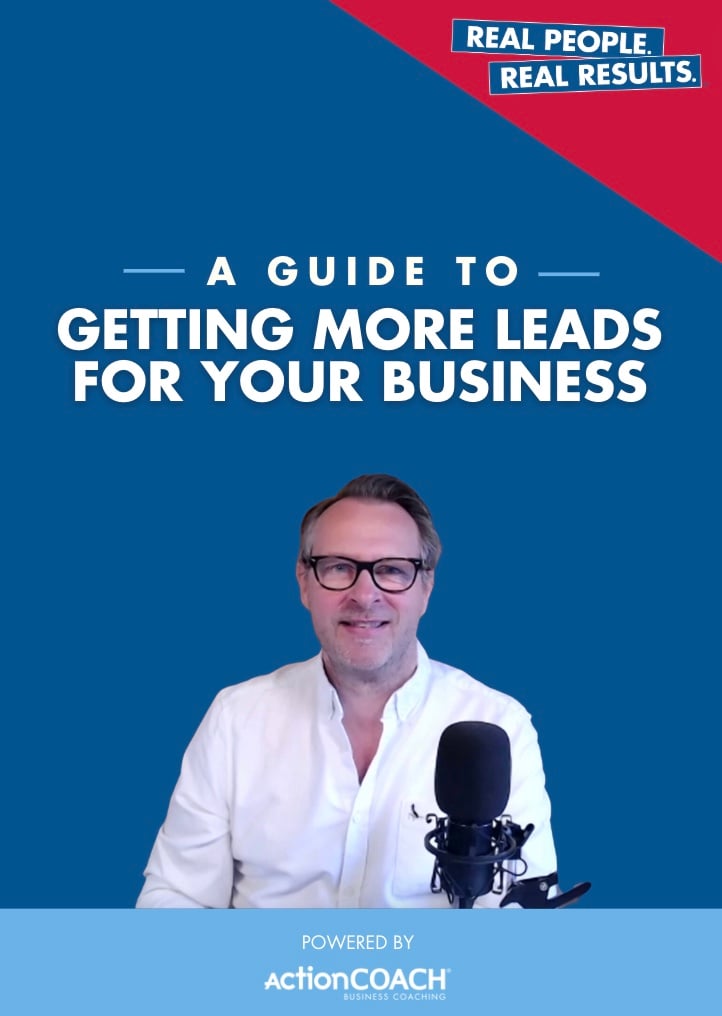A Guide to: Getting More Leads for Your Business